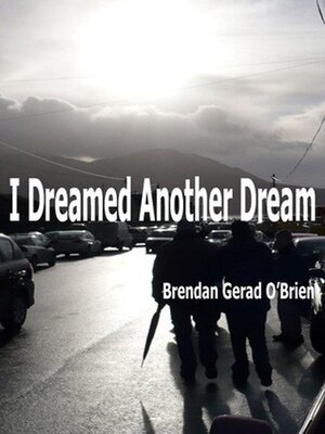 cover image of I Dreamed Another Dream